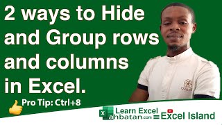 Hiding or Grouping rows and columns in Excel