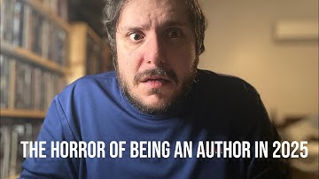 The Horror of Being an Author In 2025 