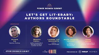 Let's Get LIT-erary: Authors Roundtable - Power Women Summit 2022