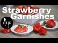 How To Make Strawberry Garnishes
