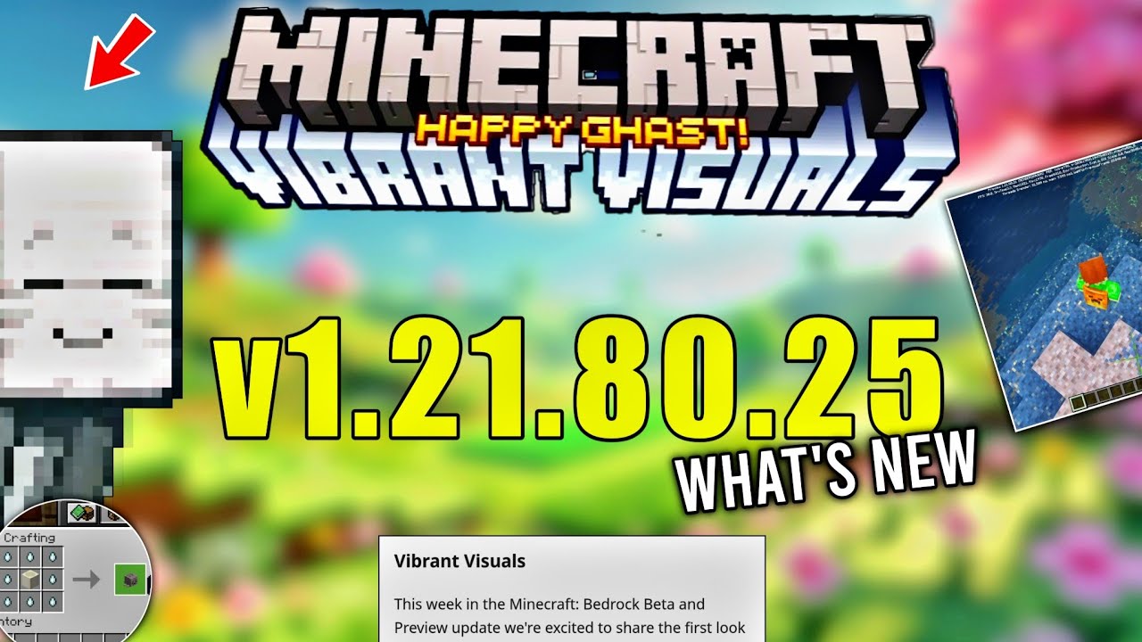 マイクラ Minecraft Pe 1.21.80.25 - Happy Ghast & Graphics Update Released