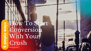 #PersonalityDevelopment Simple Ways To Start Talking With Your Crush | BestifyMe | Learn soft skill screenshot 5