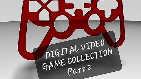 My Digital Video Game Collection: Part 2 (2024)