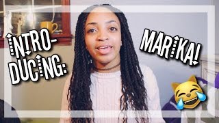 INTRODUCING: MARIKA!
