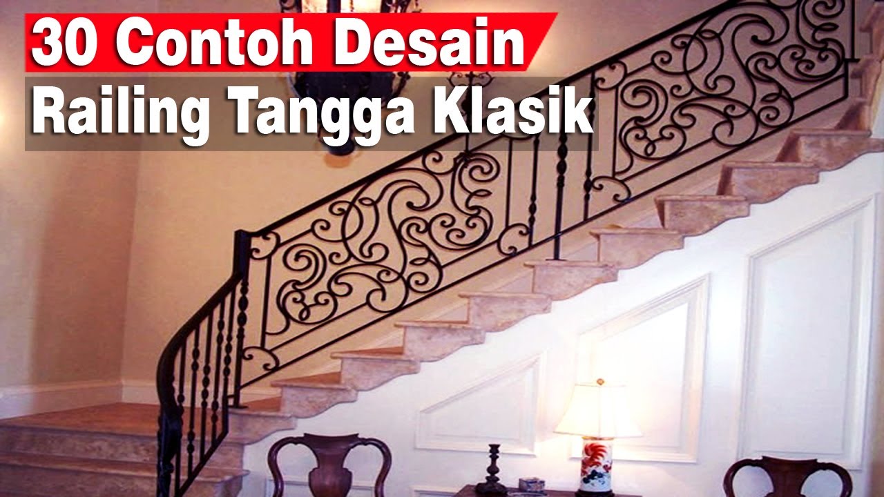 30 Contoh Desain Railing Tangga Besi Tempa Klasik Terbaru