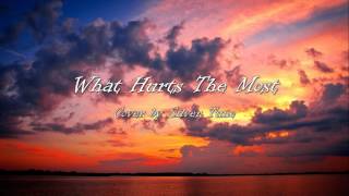 What Hurts The Most - Cover by Silver Tune