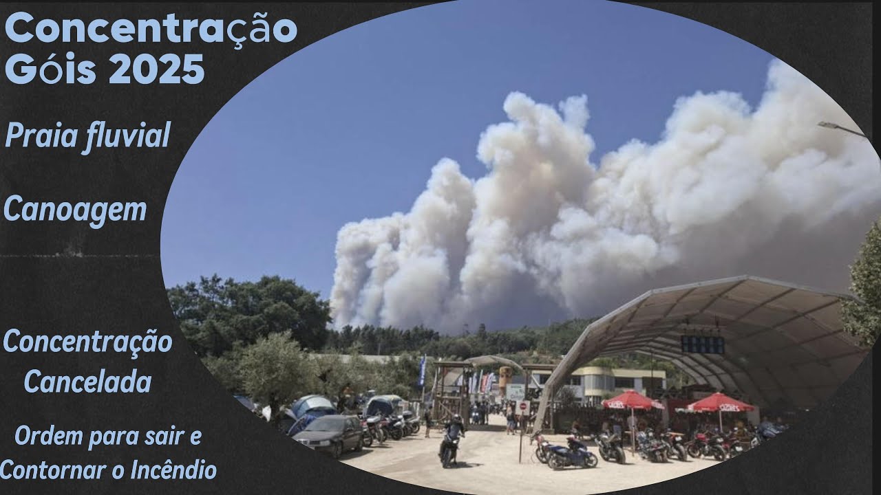Concentração de Góis 2025 cancelada! Contornando o Incêndio