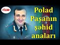 Polad Həşimovun şəhid anaları - YENİ FİLM
