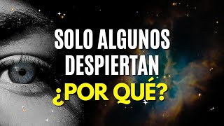 ¿POR QUÉ algunas personas NUNCA llegan a experimentar el DESPERTAR ESPIRITUAL?