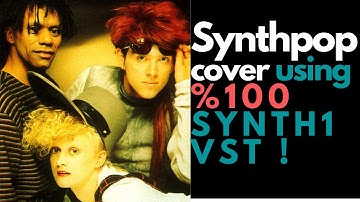 Amazing Synthpop cover using Synth1 VST-  Thompson twins/ 80s/ Synth patches