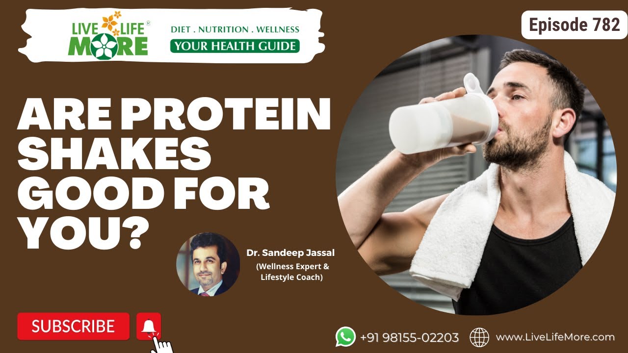 Are Protein Shakes Good For You Dr. Sandeep Jassal