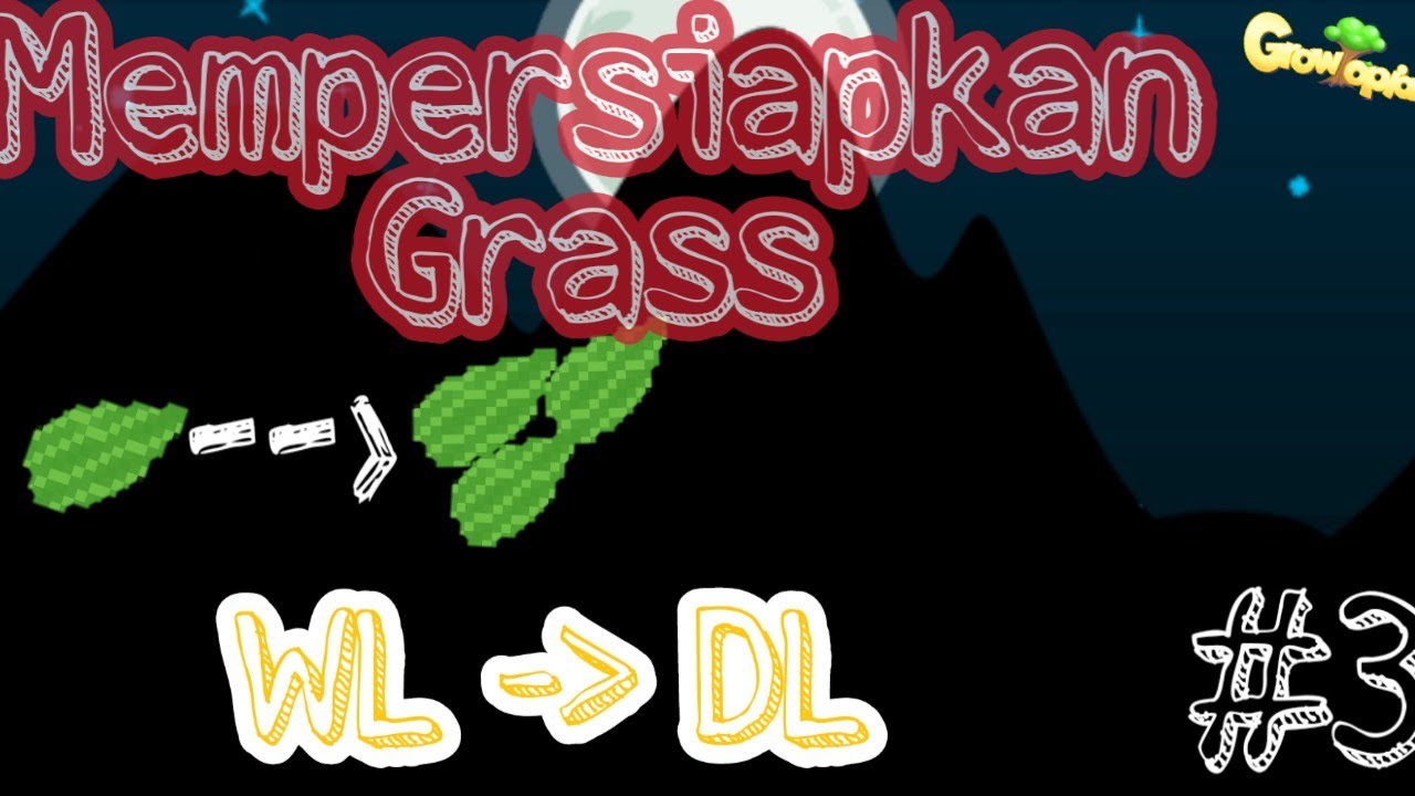 Persiapan Grass Seed! Growtopia Indonesia! WL to DL 3 YouTube