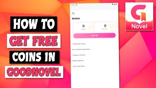 How To Get Free Coins On Goodnovel App