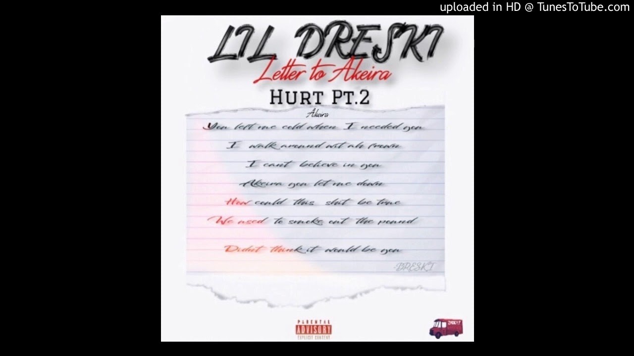 Guarda Lil Dreski “Hurt Pt.2” (LetterToAkeira) su YouTube Guarda Lil Dreski “Hurt Pt.2” (LetterToAkeira) su YouTube
