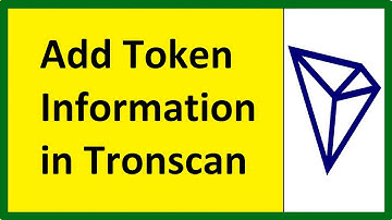 Add Token Information in Tronscan