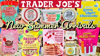 TRADER JOE’S ✨20 NEW SUMMER ARRIVALS✨ + GROCERY HAUL with REVIEW