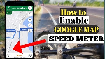 HOW TO ENABLE GOOGLE MAPS SPEEDO METER | GOOGLE MAP SPEED METER ENABLE KESE KARE |