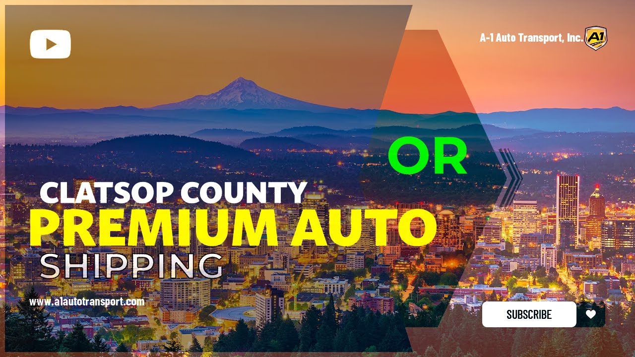 Fast Auto Shipping in Clatsop County, OR | Car Shippers In Clatsop County | Top Car Shipping Rates