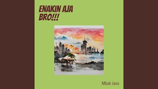 Enakin Aja Bro!!!