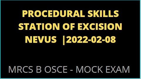 PROCEDURAL SKILLS STATION OF EXCISION NEVUS