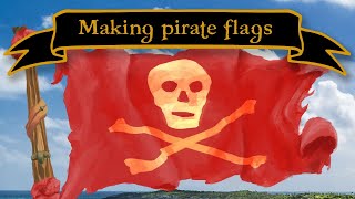 How Did Pirates Make Their Flags