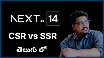 Next js 14 Tutorial in Telugu | client side rendering vs server side rendering | CSR vs SSR
