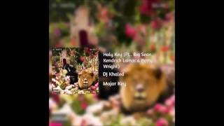 Dj Khaled - Holy Key Ft. Big Sean, Kendrick Lamar, & Betty Wright