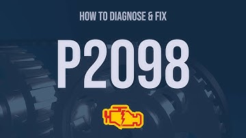 How to Diagnose and Fix P2098 Engine Code - OBD II Trouble Code Explain