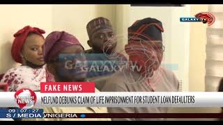 Full NELFUND DEBUNKS CLAIM OF LIFE IMPRISONMENT FOR STUDENT LOAN DEFAULTERS News