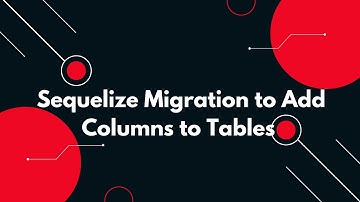 🚀 Alter a Table & Add a Column in Sequelize Migration | Node.js Tutorial 🔥