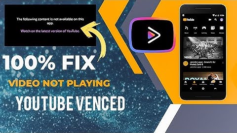 How to fix how to fix youtube vanced not working