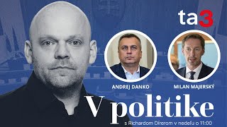 NAŽIVO V politike: Andrej Danko a Milan Majerský
