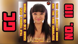 GC No. 110 TILA TEQUILA Uses ISAIAH 3:16-26 to PROVE That BLACK AMERICAN WOMEN Are TRUE ISRAEL