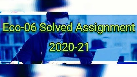 Eco-06 Solved Assignment 2020-21 |#IGNOU |