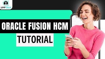Oracle Fusion HCM Tutorial | Oracle Fusion Training | Oracle Online Course | Upptalk