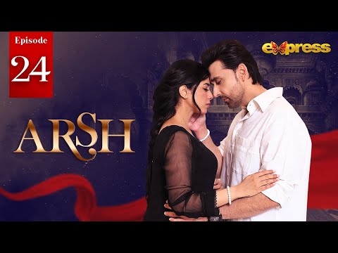 Arsh — Episode 24