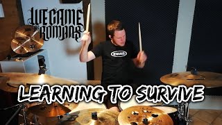 We Came As Romans - Learning to Survive - Drum Cover