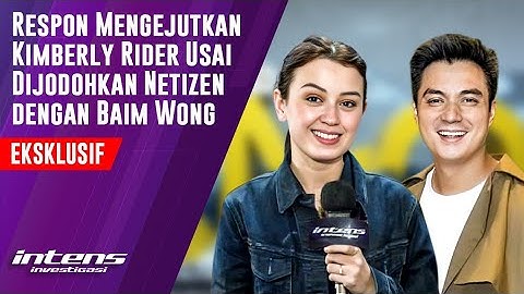 Respon  Kimberly Rider Usai dijodohkan Netizen dengan Baim Wong
