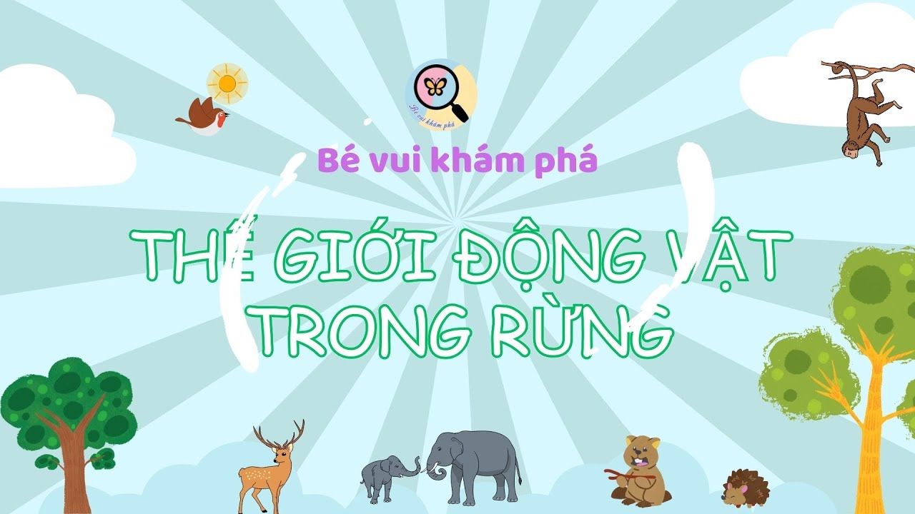 10 con vật thân thuộc ở trong rừng | Giúp bé học nói nhanh - YouTube