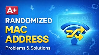 Randomized MAC Address Explained | What It Is, Why It Matters & Hidden Problems (WiFi Security Guide