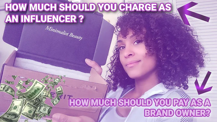 HOW MUCH TO CHARGE A BRAND AS AN INFLUENCER | HOW ...
