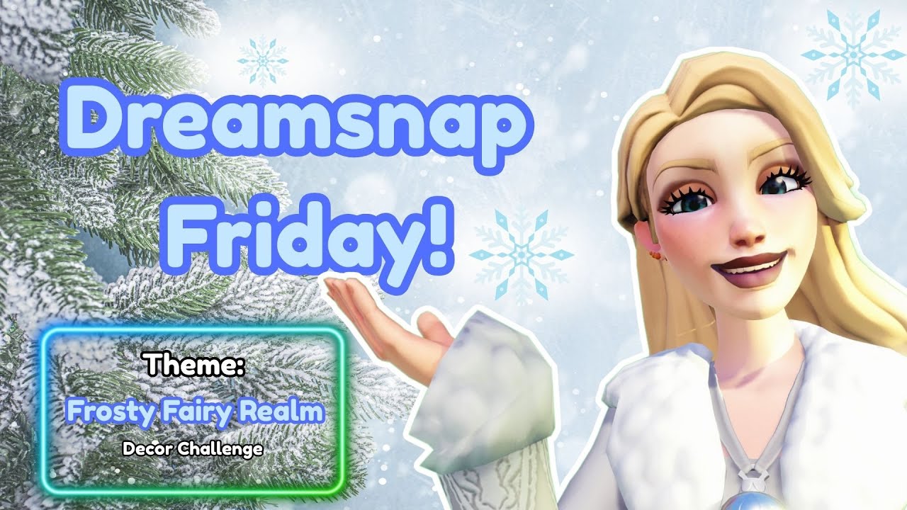 ❄️✨ Dreamsnap Friday | Frosty Fairy Realm Decor Challenge! ✨❄️