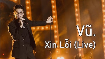Vũ. - Xin Lỗi ( Live @ In The Moonlight)