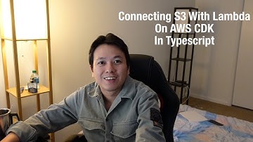 Connecting S3 With Lambda On AWS CDK In Typescript