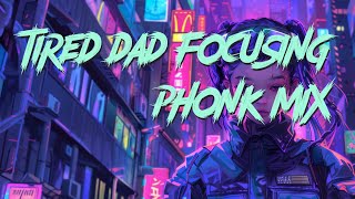 Tired Dad Focusing Phonk 23 - Cyberpunk Phonk Vibes | Anime Girl Beats for Chill, Work, Study