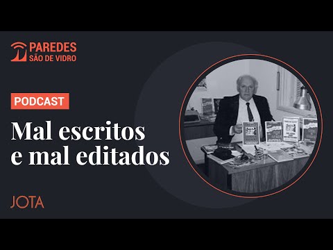 Mal escritos e mal editados - Podcast Paredes São de Vidro #1