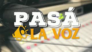 Pasá La Voz | Programa #239