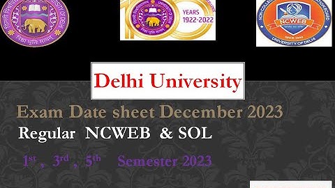 Regular  NCWEB  & SOL  Exam Date sheet December 2023 Delhi University 1st ,  3rd ,  5th    Semester