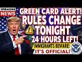 🚨 USA Visa Alert | Green Card Rules Changing TONIGHT | Millions of Immigrants Affected