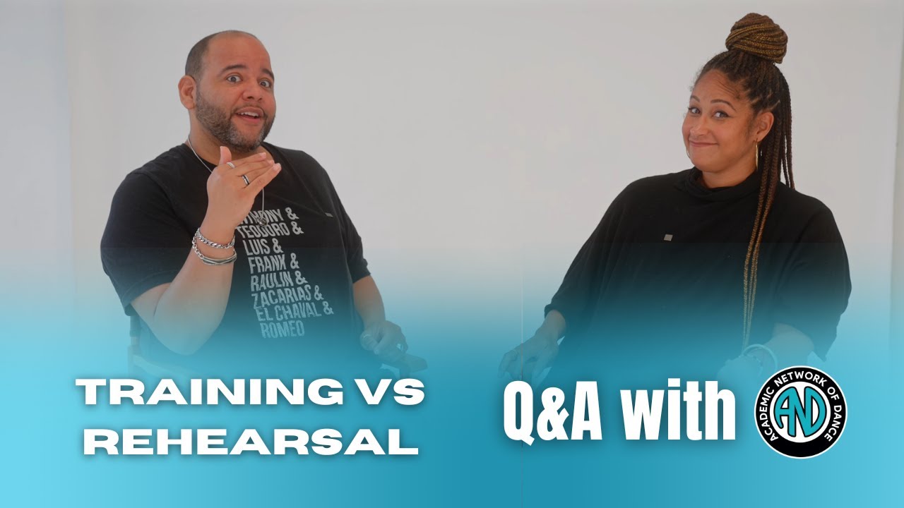 Academic Network of Dance Q&A - Training vs Rehearsal - YouTube